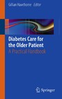 Diabetes Care for the Older Patient - A Practical Handbook