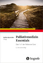 Palliativmedizin Essentials - Das 1x1 der Palliative Care