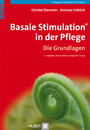 Basale Stimulation® in der Pflege - Die Grundlagen
