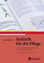Statistik für die Pflege - Handbuch für Pflegeforschung und Pflegewissenschaft