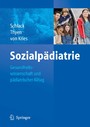 Sozialpädiatrie - Gesundheitswissenschaft und pädiatrischer Alltag