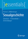 Sexualgeschichte - Überblick - Problemfelder - Entwicklungen