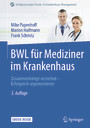 BWL für Mediziner im Krankenhaus - Zusammenhänge verstehen - Erfolgreich argumentieren