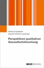 Perspektiven qualitativer Gesundheitsforschung