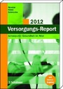 Versorgungs-Report 2012 - Schwerpunkt: Gesundheit im Alter