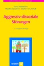 Aggressiv-dissoziale Störungen. 2., korr. Aufl. (Reihe: Leitfaden Kinder- und Jugendpsychotherapie, Bd. 3)