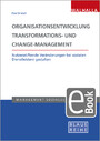 Organisationsentwicklung, Transformations- und Change-Management - Nutzenstiftende Veränderungen bei sozialen Dienstleistern gestalten; Blaue Reihe Sozialmanagement
