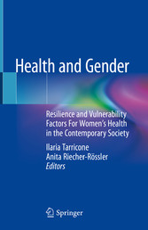 Health and Gender - Resilience and Vulnerability Factors For Women's Health in the Contemporary Society
