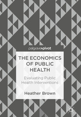 The Economics of Public Health - Evaluating Public Health Interventions