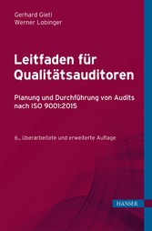 Leitfaden für Qualitätsauditoren - Planung und Durchführung von Audits nach ISO 9001:2015