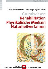 Grundwissen Rehabilitation, Physikalische Medizin, Naturheilverfahren (Q12)