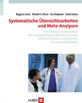 Systematische Übersichtsarbeiten und Meta-Analysen - Einführung in Instrumente der evidenzbasierten Medizin für Ärzte, klinische Forscher und Experten im Gesundheitswesen