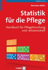 Statistik für die Pflege - Handbuch für Pflegeforschung und -wissenschaft