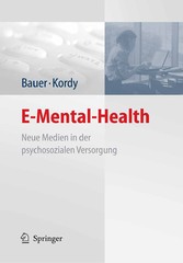 E-Mental-Health - Neue Medien in der psychosozialen Versorgung