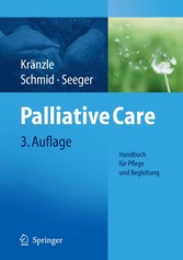 Palliative Care - Handbuch für Pflege und Begleitung