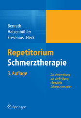 Repetitorium Schmerztherapie - Zur Vorbereitung auf die Prüfung 'Spezielle Schmerztherapie'