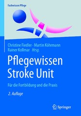 Pflegewissen Stroke Unit - Für die Fortbildung und die Praxis