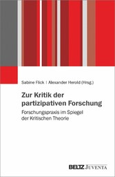 Zur Kritik der partizipativen Forschung - Forschungspraxis im Spiegel der Kritischen Theorie
