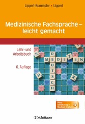 Medizinische Fachsprache - leicht gemacht - Lehr- und Arbeitsbuch - Plus: Einführung in Medical English