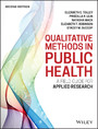 Qualitative Methods in Public Health - A Field Guide for Applied Research