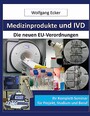 Medizinprodukte und IVD - Die neuen EU-Verordnungen Ihr Komplettseminar für Projekt, Studium und Beruf