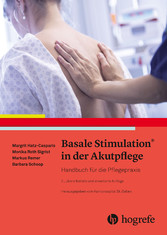 Basale Stimulation® in der Akutpflege - Handbuch für die Pflegepraxis