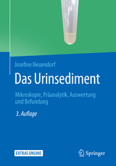 Das Urinsediment - Mikroskopie, Präanalytik, Auswertung und Befundung