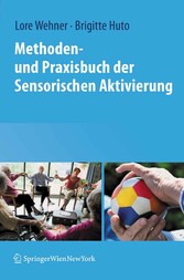 Methoden- und Praxisbuch der Sensorischen Aktivierung