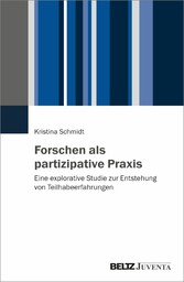 Forschen als partizipative Praxis - Eine explorative Studie zur Entstehung von Teilhabeerfahrungen