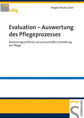 Evaluation – Auswertung des Pflegeprozesses