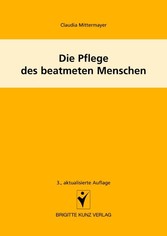 Die Pflege des beatmeten Menschen